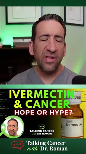 Ivermectin & Cancer: HOPE or HYPE?
