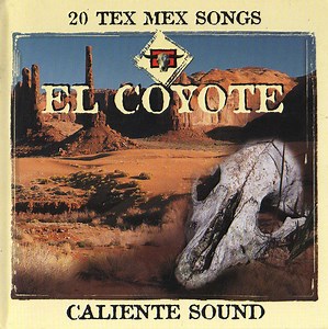 Various - El Coyote: 20 Tex-Mex Songs