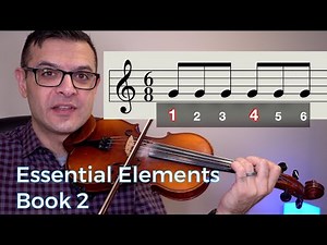 How to Play in 6/8 Time. Essential Elements Violin Book II p.26-27 Free Lesson