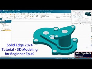 Solid Edge 2024 tutorial - 3D Modeling for Beginner Ep.49