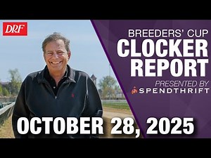 DRF Breeders' Cup Clocker Report | October 28, 2025