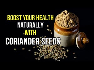 The Power of Coriander Seeds: From Digestion to Detox! Traditional Remedies #corianderseeds #digest