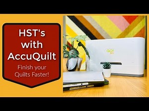 Making HST's with AccuQuilt