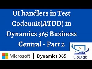 UI handlers in Test Codeunit(ATDD) in Dynamics 365 Business Central - Part 2