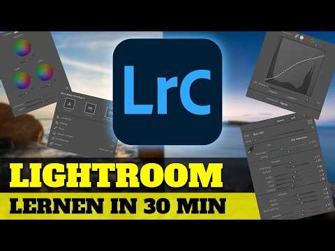 Lightroom 2026: Learn in 30 minutes - Everything you need to get started.