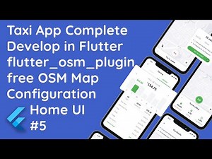 #5 Flutter Taxi App: Integrating OpenStreetMaps with Bloc & Cubit | Home Screen