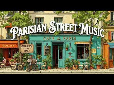 Parisian Street Music | French Jazz Classics & Relaxing Accordion Melodies for Study Work