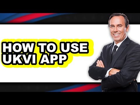 How to Use Ukvi App - Full Guide