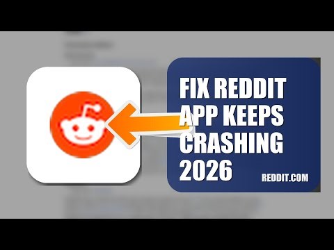 How To Fix Reddit APP Keeps Crashing 2026