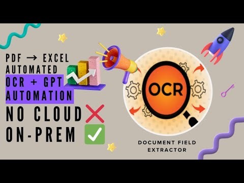PDF to Excel | Image to Text | Automated Document Field Extraction (End-to-End) OCR + GPT Explained