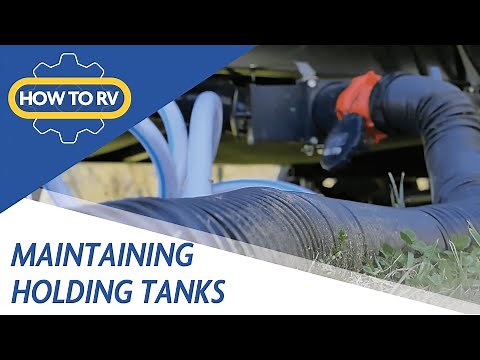 Maintaining Holding Tanks - How To RV: Camping World