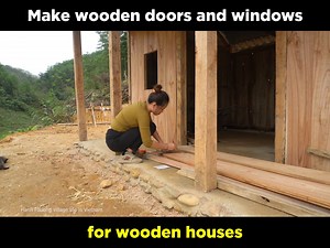 Make wooden doors and windows, for wooden houses #Bushcraft #PrimitiveCookingKTFood #SingleMom | Primitive Cooking KT Food