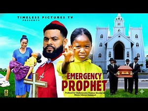 EMERGENCY PROPHET (full movie) - STEPHEN ODIMGBE, CHIMAMANDA AUGUSTINE | 2025 latest Nigerian movie