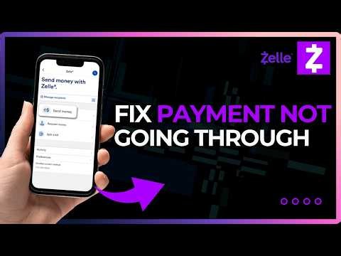 How to Fix Zelle Payment Not Going Through in 2026