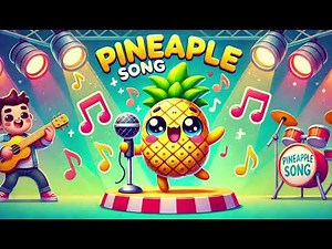 The PineApple Song | Fruits & Vegetable Song | Educational Songs for Kids | Nursery Rhymes