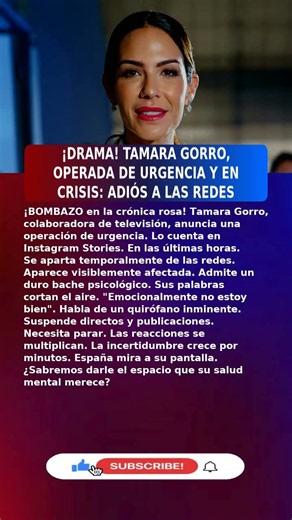 😢Tamara Gorro (39) OPERADA DE URGENCIA (2026) #UltimaHora #España