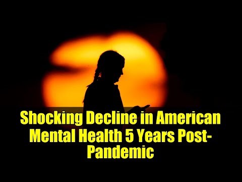 Shocking Decline in American Mental Health 5 Years Post-Pandemic