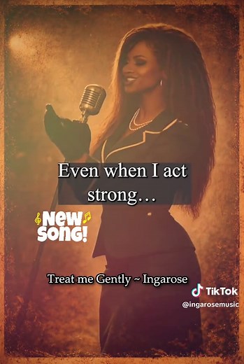 Treat me gently ~ IngaRose #music #fyp #strong #gently