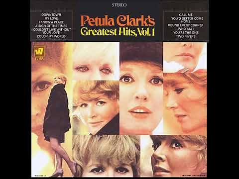 PETULA CLARK'S GREATEST HITS VOL 1(FULL STEREO ALBUM)& BONUS TRACKS 1968 5. A Sign Of The Times 1966