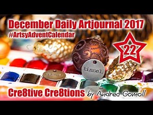 Artsy Advent Calendar - December 22nd 2017 - December Daily Artjournal by Andrea Gomoll