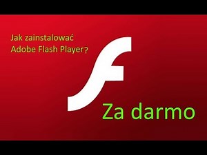 [poradnik] Jak pobrać i zainstalować Adobe Flash player [ZA DARMO]