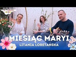 Litania loretańska | Przepiękne Królestwo | 01.05