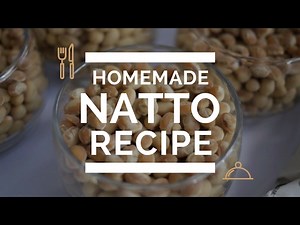 Homemade Natto Recipe