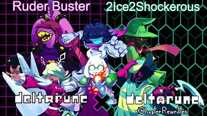 强强联合｜RUDER BUSTER X 2ICE2SHOCKEROUS (DELTARUNE X DR: CHAPTER REWRITTEN MASH-UP)