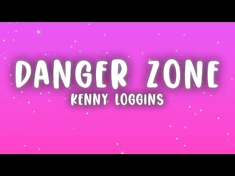 Kenny Loggins - Danger Zone (Lyrics)
