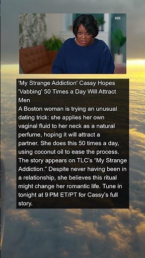 'My Strange Addiction' Cassy 'Vabbing' 50 Times Daily to Get a Man | #news #shorts