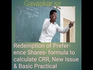 Redemption of Preference Shares- formula to calculate CRR, New Issue & Basic Practical