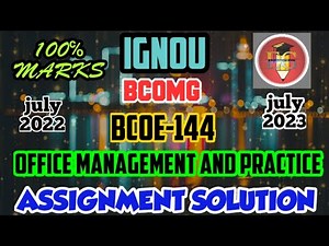 IGNOU SOLVED ASSIGNMENT || BCOE-144 (2023) || B.COM GENERAL || OFFICE MANAGEMENT AND PRACTICE
