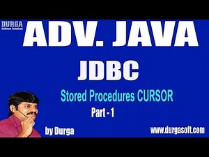 Adv Java || JDBC Session - 98 || Stored Procedures CURSOR Part - 1 by Durga Sir