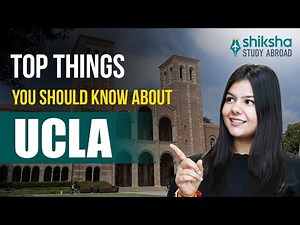 Top things you should know about University of California, Los Angeles (UCLA)