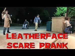 Leatherface Scare Prank