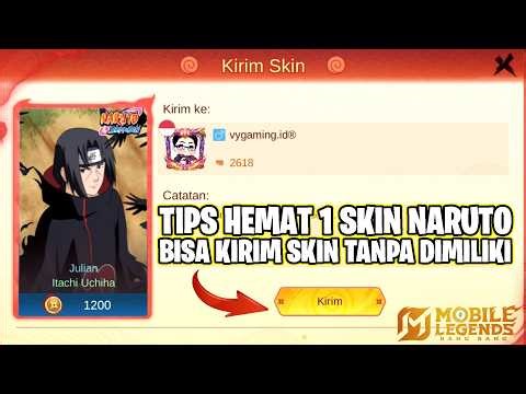 PEMBUKTIAN TIPS HEMAT 1 SKIN NARUTO + KABAR BAIK BISA KIRIM SKIN TANPA HARUS DI MILIKI!