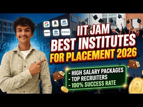 IIT JAM 2026: Best Institutes for High Placements