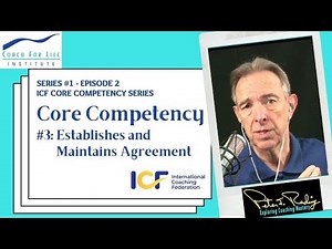 Series #1 - Episode 2: ICF Core Competency #3