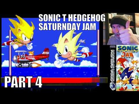 Sonic T Hedgehog Saturnday Jam - Sonic Jam ~ Part 4
