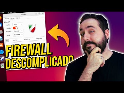 Você já deveria saber configurar um Firewall! - Linux UFW e GUFW