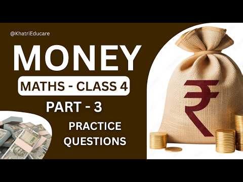 Money - Addition Subtraction Multiplication Division - Practice Questions - Maths - Class 4 Part 3