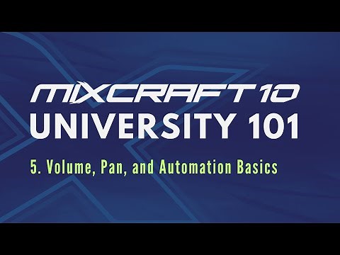 Mixcraft 10 University 101, Lesson 5 - Volume, Pan, and Automation Basics