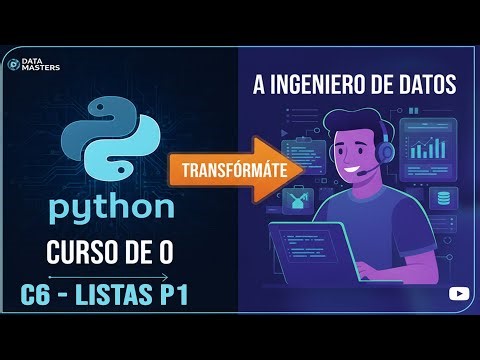 Clase 6 - ¿Qué son las listas en Python? Descúbrelo fácil
