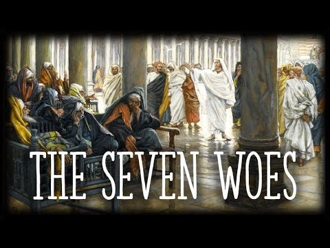 Matthew 23: The Seven Woes