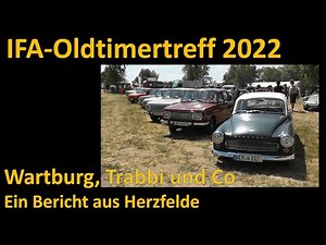 IFA-Oldtimer Pfingsttreff 2022 Herzfelde - Wartburg, Trabant und Co
