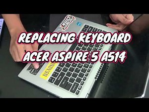 Cara Mudah Mengganti Keyboard Laptop Acer Aspire 5 A514 Series