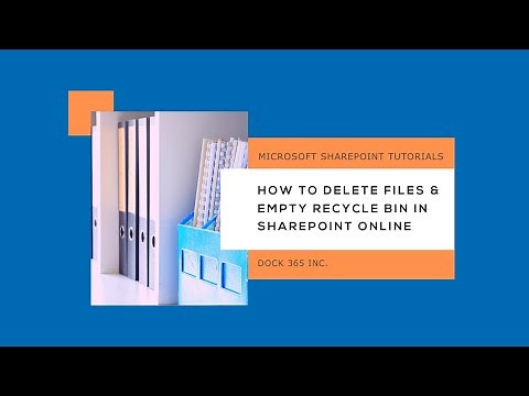 How to Delete files and Empty Recycle Bin in SharePoint Online - Dock 365 Tutorial