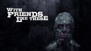 With Friends Like These (1991)