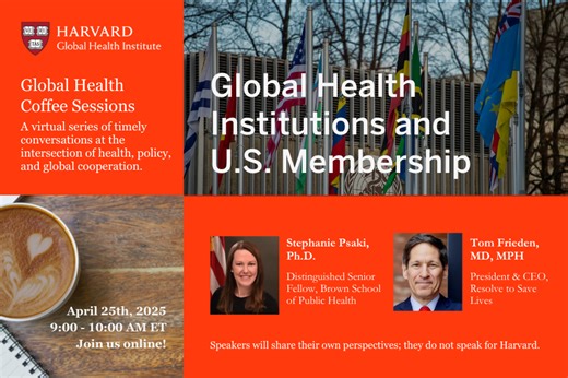 RECORDING: Global Health Institutions and U.S. Membership - Harvard Global Health Institute