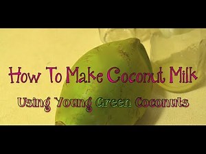 How To Make Coconut Milk